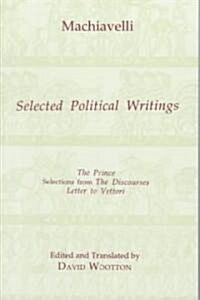 Machiavelli: Selected Political Writings (Paperback, UK)