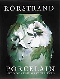 Rorstrand Porcelain: Art Nouveau Masterpieces (Hardcover)