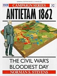 Antietam 1862 : The Civil Wars Bloodiest Day (Paperback)