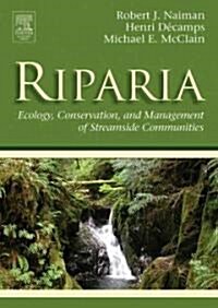 Riparia: Ecology, Conservation, and Management of Streamside Communities (Hardcover)
