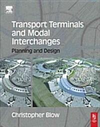 Transport Terminals and Modal Interchanges (Paperback)