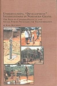 Understanding Development Interventions In Northern Ghana (Hardcover)