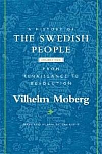 A History of the Swedish People: Volume II: From Renaissance to Revolution Volume 2 (Paperback)