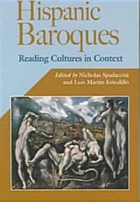 Hispanic Baroques: Reading Cultures in Context (Paperback)