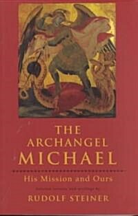 The Archangel Michael: His Mission and Ours (Paperback, Revised)