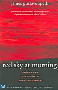 Red Sky at Morning: America and the Crisis of the Global Environment (Paperback)