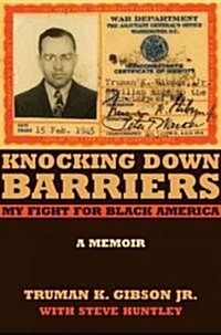 Knocking Down Barriers: My Fight for Black America (Hardcover)