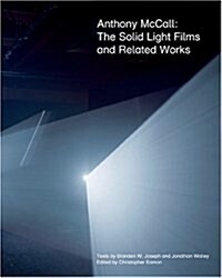 Anthony McCall: The Solid Light Films and Related Works (Paperback)