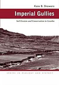 Imperial Gullies: Soil Erosion and Conservation in Lesotho (Paperback)