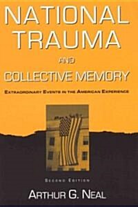 National Trauma and Collective Memory : Extraordinary Events in the American Experience (Paperback, 2 ed)