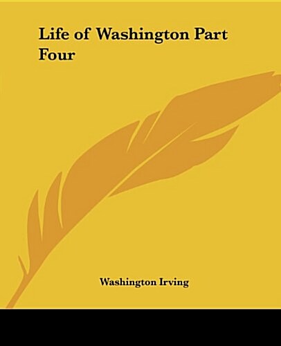 Life of Washington Part Four (Paperback)