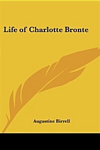 Life of Charlotte Bronte (Paperback)