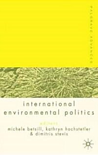 Palgrave Advances In International Environmental Politics (Paperback)