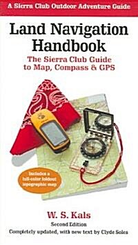 Land Navigation Handbook: The Sierra Club Guide to Map, Compass and GPS (Paperback, 2)