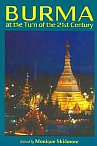 Burma at the Turn of the 21st Century (Paperback)