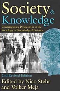 Society and Knowledge: Contemporary Perspectives in the Sociology of Knowledge and Science (Paperback, 2)
