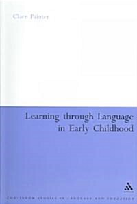 Learning Through Language In Early Childhood (Paperback)