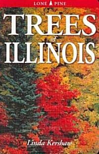 Trees of Illinois: Including Tall Shrubs (Paperback)