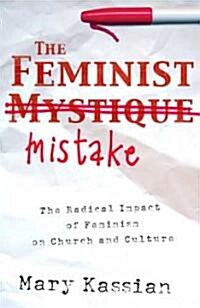The Feminist Mistake (Paperback)