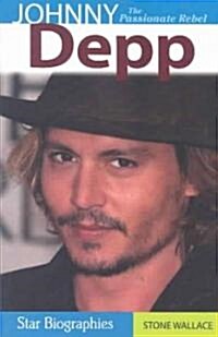 Johnny Depp: The Passionate Rebel (Paperback)