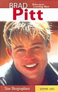 Brad Pitt: Reluctant Leading Man (Paperback)