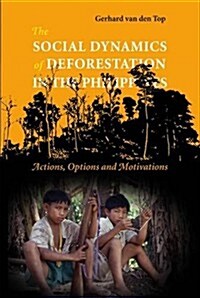 Social Dynamics Of Deforestation In The Philippines (Paperback)