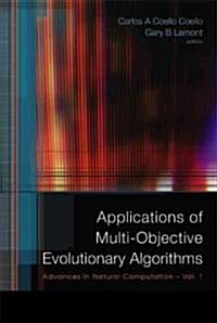 Applications of Multi-Objective Evolutionary Algorithms (Hardcover)
