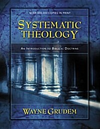 Systematic Theology: An Introduction to Biblical Doctrine (Hardcover, Revised)