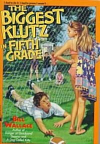 The Biggest Klutz in Fifth Grade (Paperback, Original)