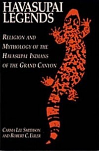 Havasupai Legends: Religion and Mythology of the Havasupai Indians of the Grand Canyon (Paperback)
