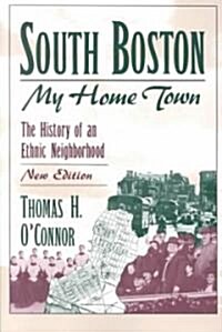 South Boston, My Home Town: The Autobiography and Journals of Catharine Maria Sedgwick (Paperback)