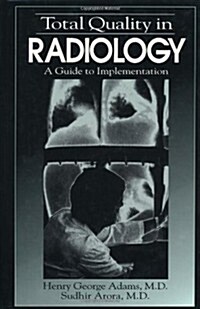 Total Quality in Radiology: A Guide to Implementation (Hardcover)