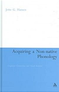 Acquiring a Non-Native Phonology : Linguistic Constraints and Social Barriers (Hardcover)