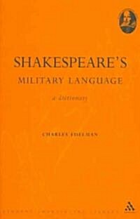 Shakespeares Military Language : A Dictionary (Paperback)