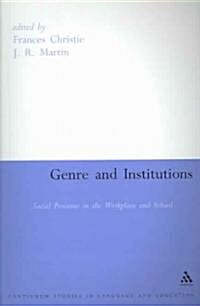 Genre and Institutions : Social Processes in the Workplace and School (Paperback, New ed)