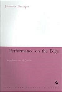 Performance on the Edge : Transformations of Culture (Paperback, New ed)