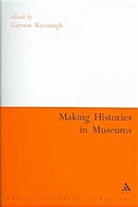 Making Histories in Museums (Paperback)