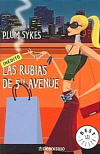 Las Rubias De 5th Avenue / Bergdorf Blondes (Paperback)
