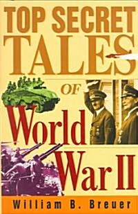Top Secret Tales of World War II (Hardcover)