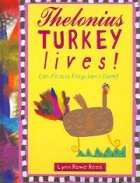 Thelonius Turkey Lives! (On Felicia Ferguson's Farm) (Library)