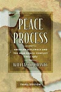 Peace Process: American Diplomacy and the Arab-Israeli Conflict Since 1967 (Paperback, 3)