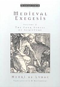 Medieval Exegesis Vol. 2: The Four Senses of Scripture (Paperback)