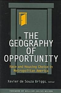 The Geography of Opportunity: Race and Housing Choice in Metropolitan America (Paperback)