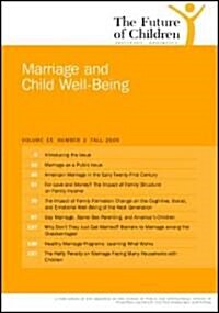 The Future of Children: Fall 2005: Marriage and Child Wellbeing (Paperback)