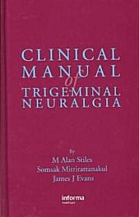 Clinical Manual of Trigeminal Neuralgia (Hardcover)