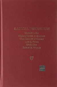 Radical innovation : how mature companies can outsmart upstarts