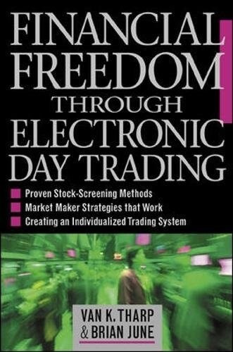 Financial Freedom Through Electronic Day Trading (Hardcover)
