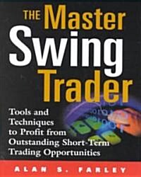 [중고] The Master Swing Trader: Tools and Techniques to Profit from Outstanding Short-Term Trading Opportunities (Hardcover)