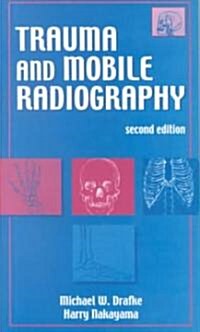 Trauma and Mobile Radiography (Paperback, 2)