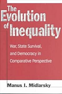 The Evolution of Inequality: War, State Survival, and Democracy in Comparative Perspective (Paperback)